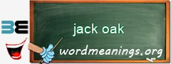 WordMeaning blackboard for jack oak